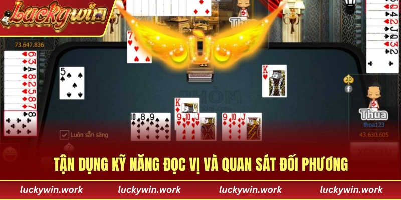 Tận dụng kỹ năng đọc vị và quan sát đối phương